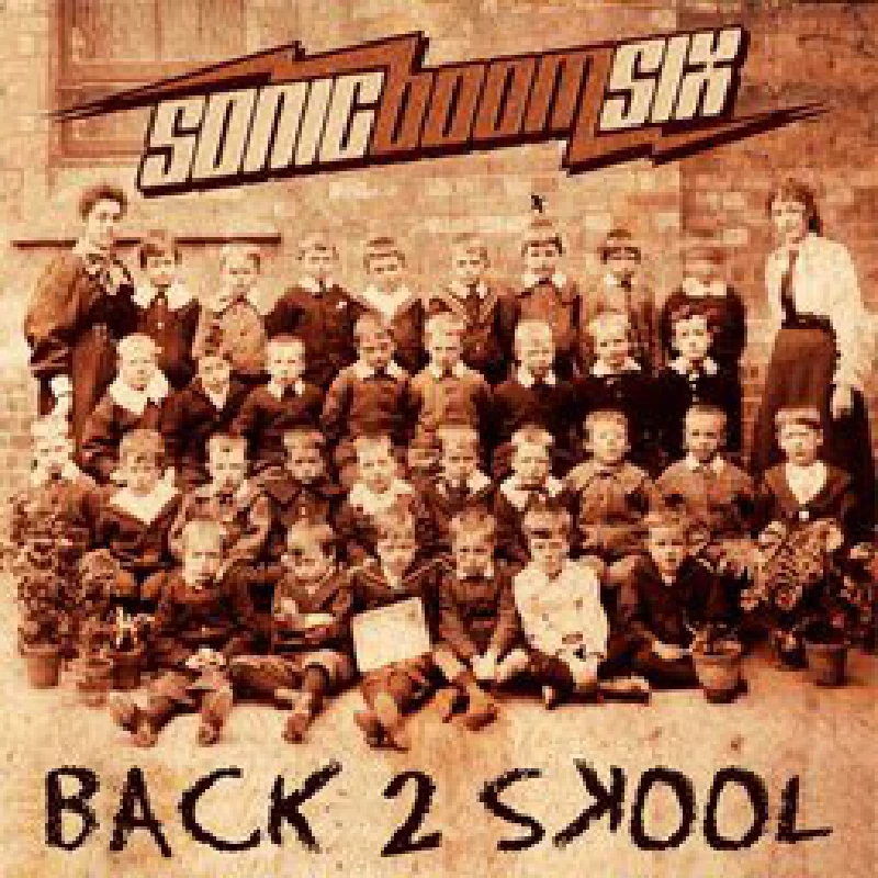 Sonic Boom Six - Back 2 Skool