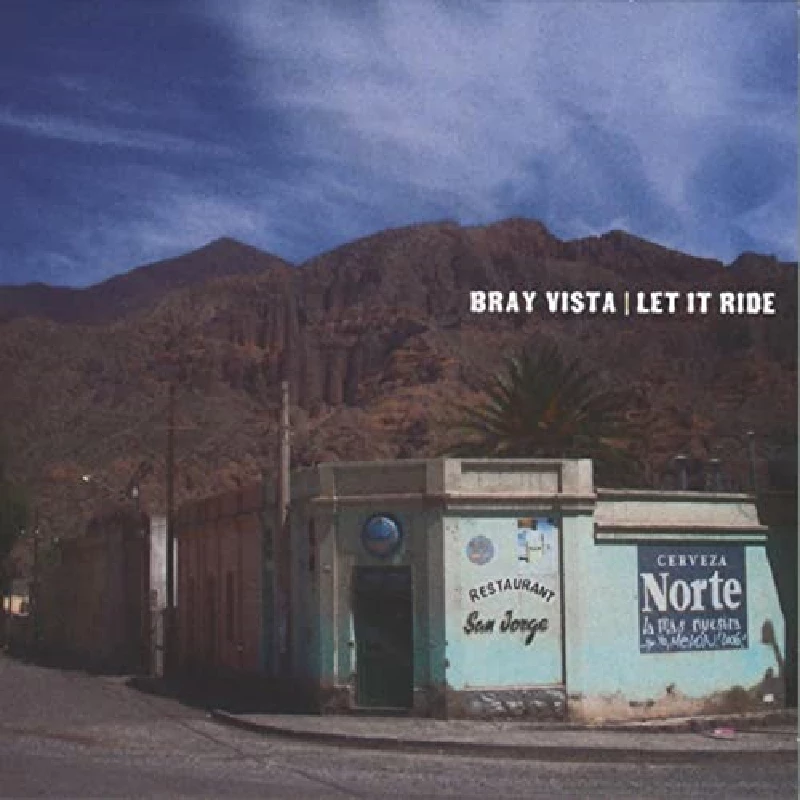 Bray Vista - Let It Ride