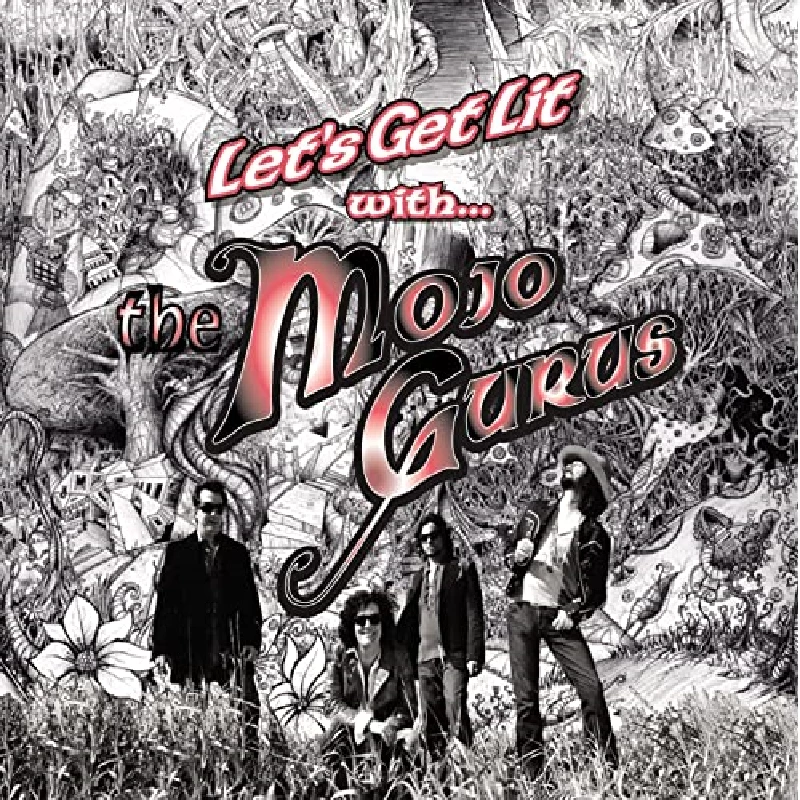 Mojo Gurus - Let's Get Lit with...the Mojo Gurus
