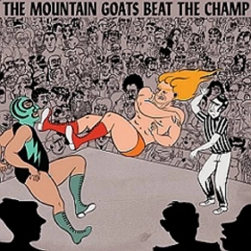 Mountain Goats - Beat the Champ
