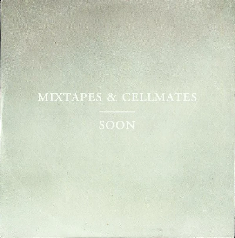 Mixtapes and Cellmates - Soon