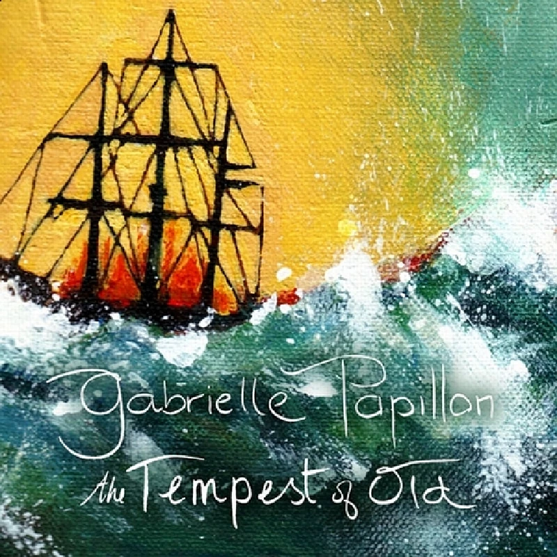 Gabrielle Papillon - The Tempest of Old