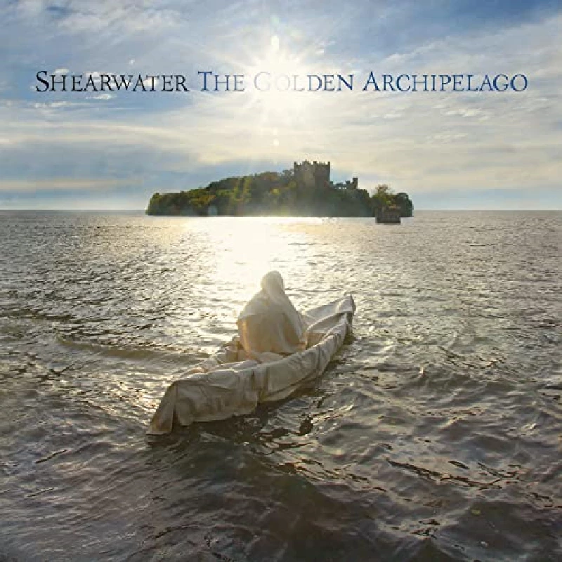 Shearwater - The Golden Archipelago