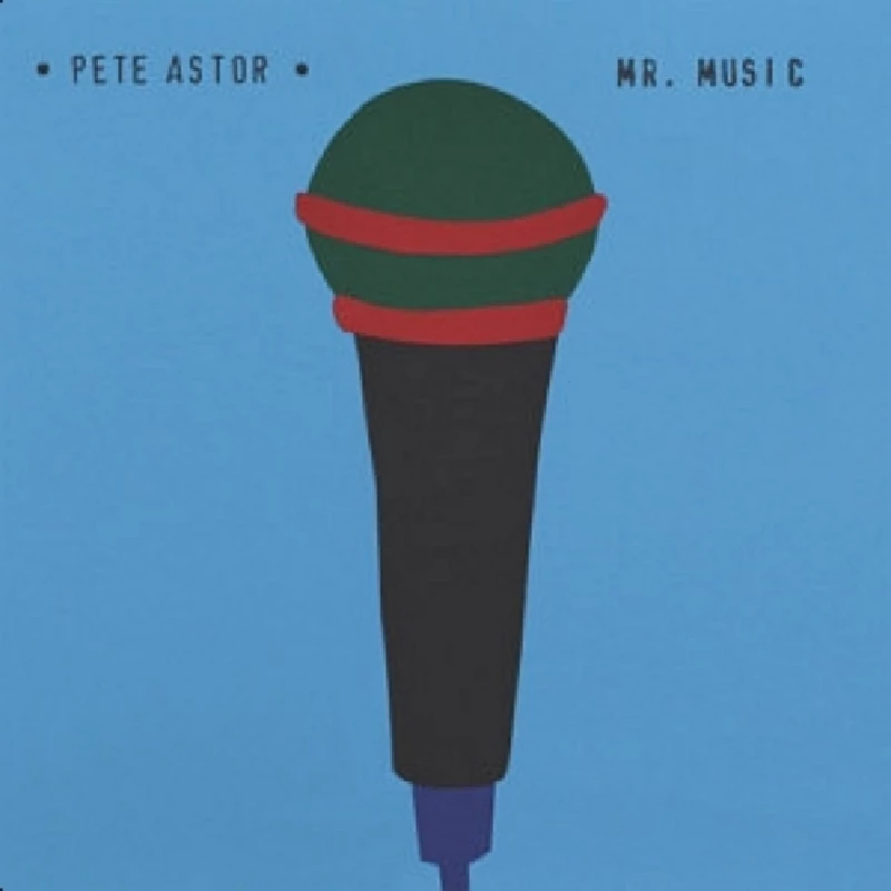 Pete Astor - Mr Music
