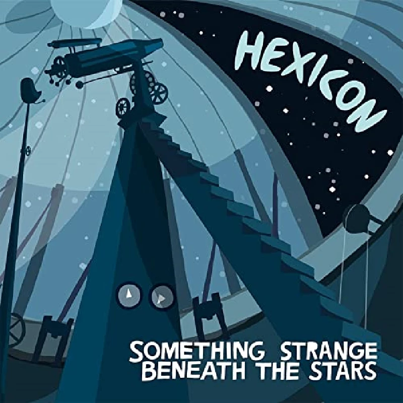 Hexicon - Something Strange Beneath the Stars