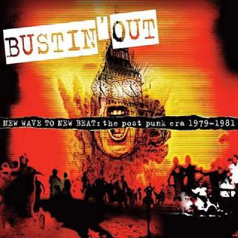 Various - Bustin' Out: New Wave to New Beat: The Post Punk Era 1979-1981