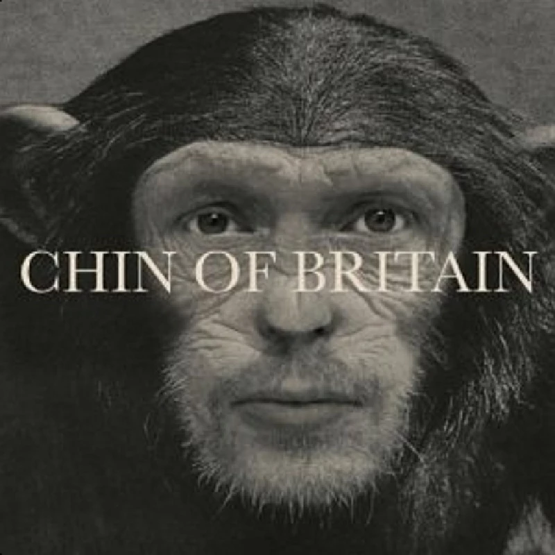 Chin of Britain - Chin of Britain