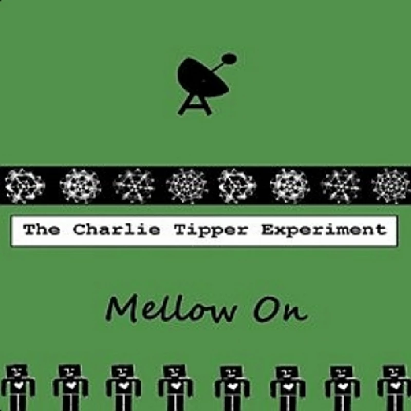 Charlie Tipper Experiment - Mellow On