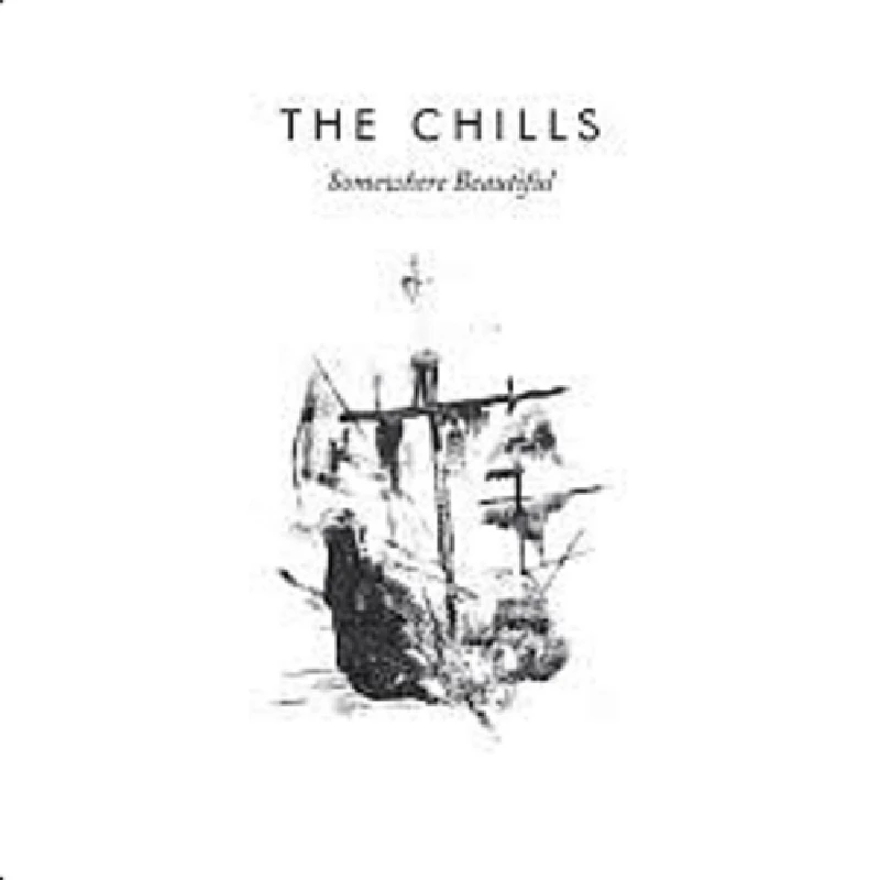 Chills - Somewhere Beautiful