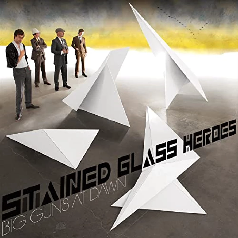 Stained Glass Heroes - Big Guns at Dawn