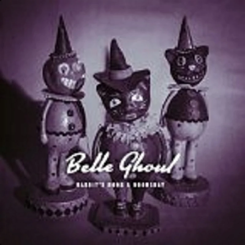 Belle Ghoul - Rabbit's Moon and Doomsday