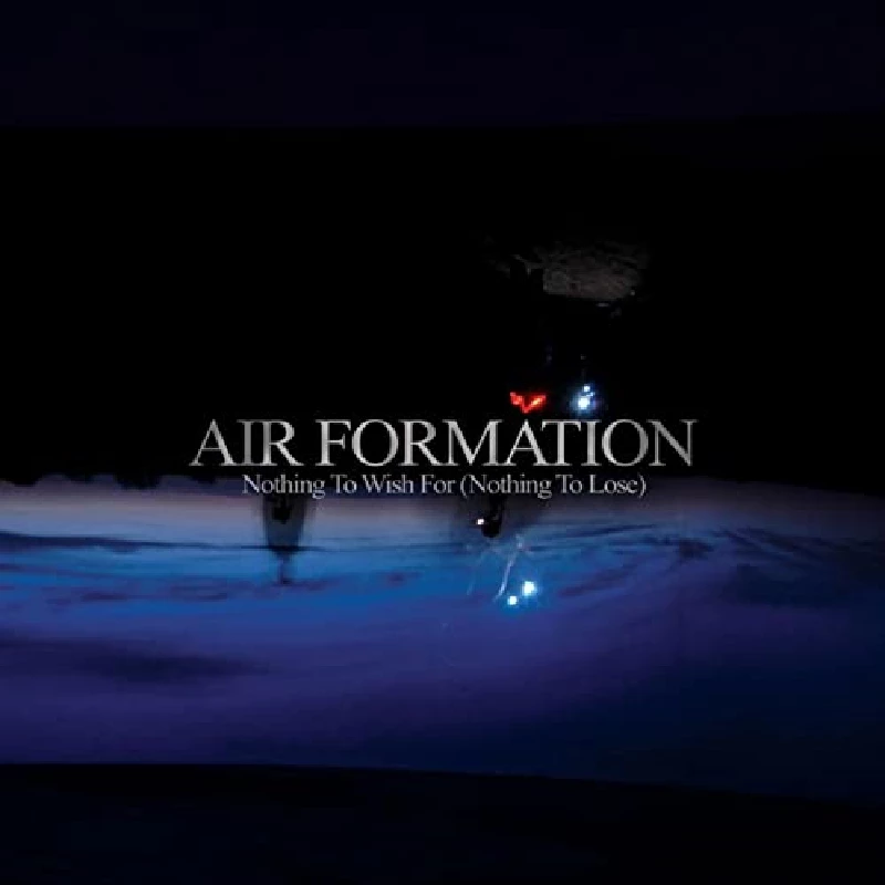 Air Formation - Nothing to Wish For (Nothing to Lose)