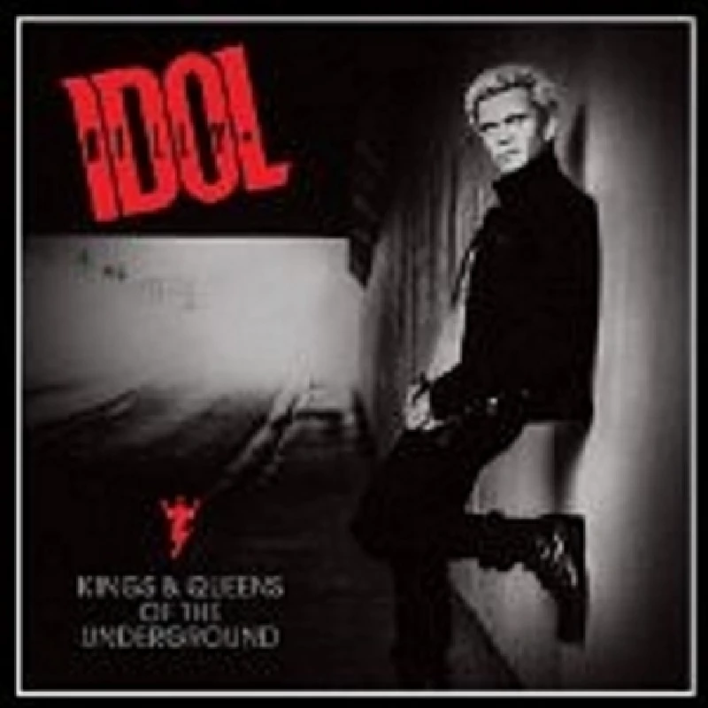Billy Idol - Kings and Queens of the Underground