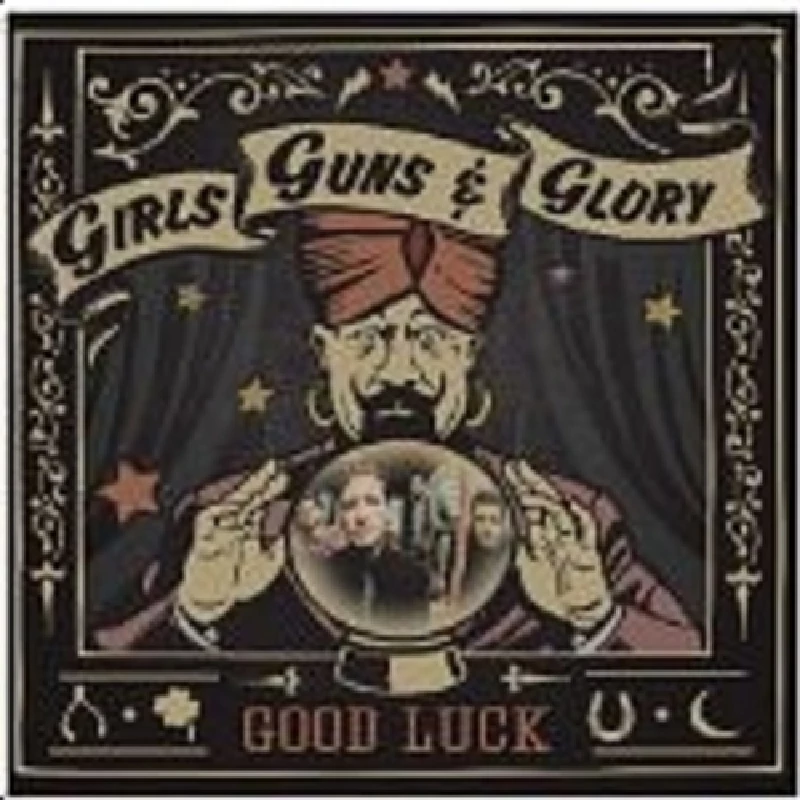 Girls Guns and Glory - Good Luck