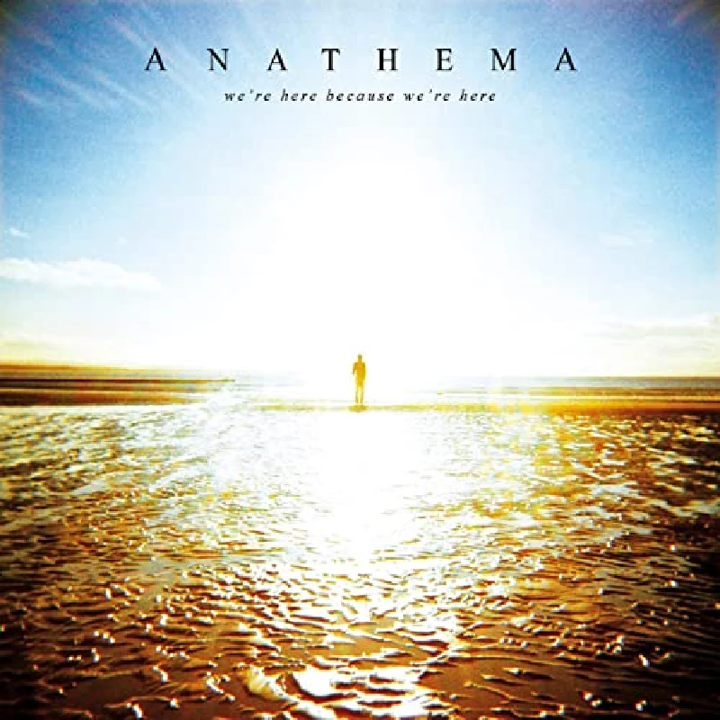 Anathema - We're Here Because We're Here