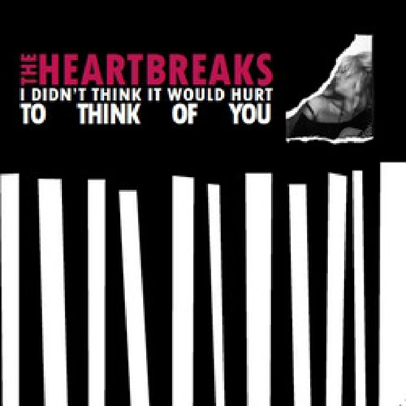 Heartbreaks - I Didn't Think It Would Hurt to Think of You