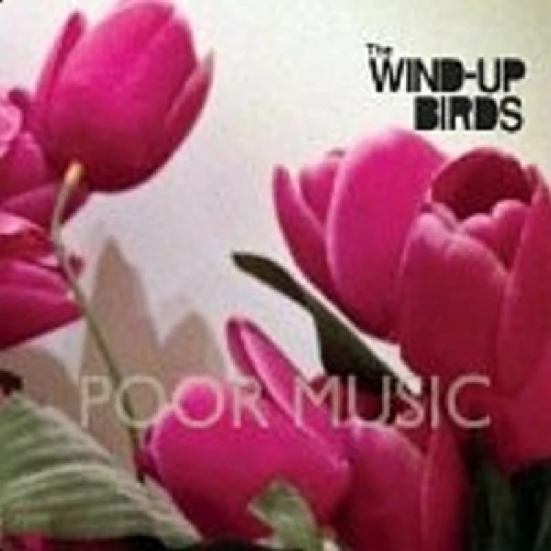 Wind-up Birds - Poor Music