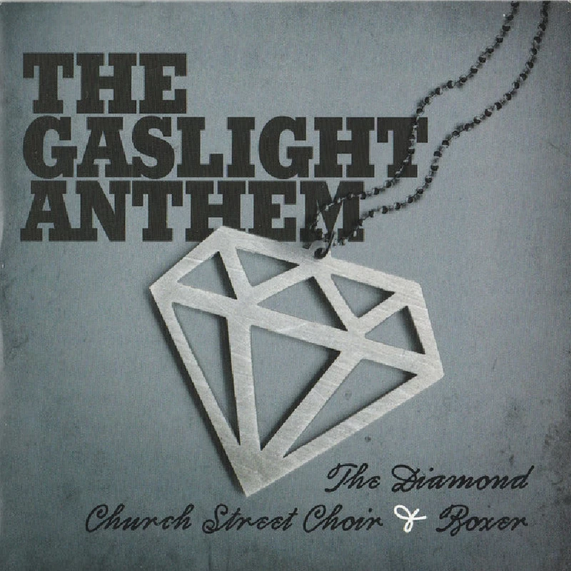 Gaslight Anthem - The Diamond Church Street Choir
