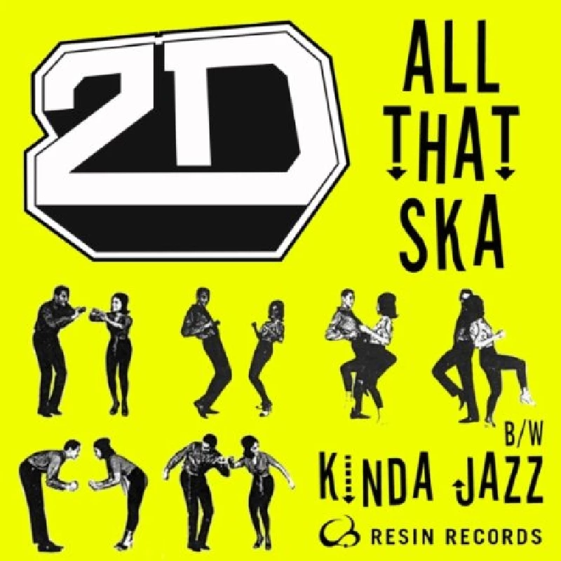 2D - All That Ska/Kinda Jazz