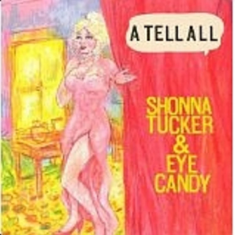 Shonna Tucker and Eye Candy - A Tell All