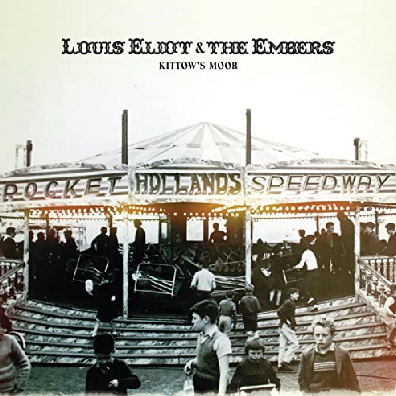 Louis Eliot and the Embers - Kittow's Moor