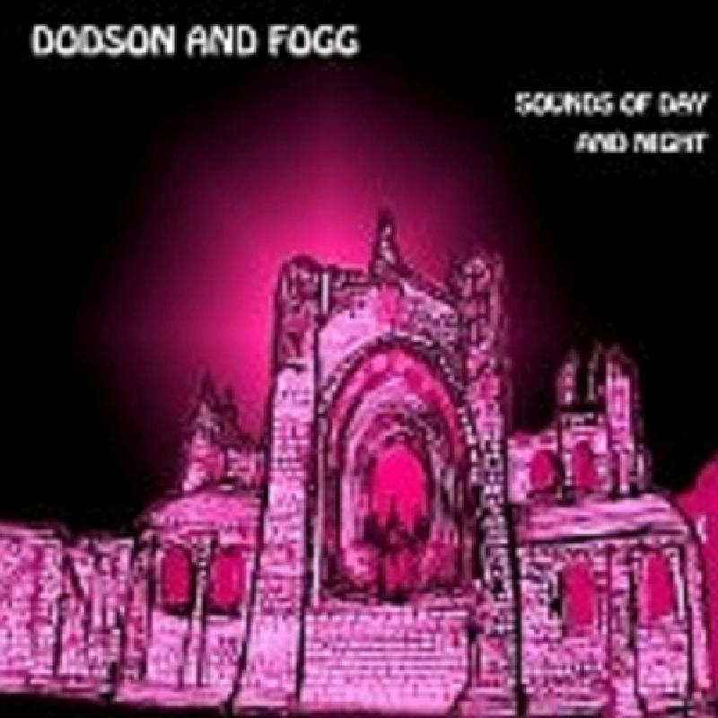 Dodson and Fogg - Sounds of Day and Night
