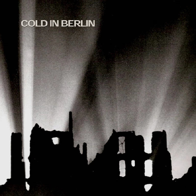 Cold in Berlin - Give Me Walls