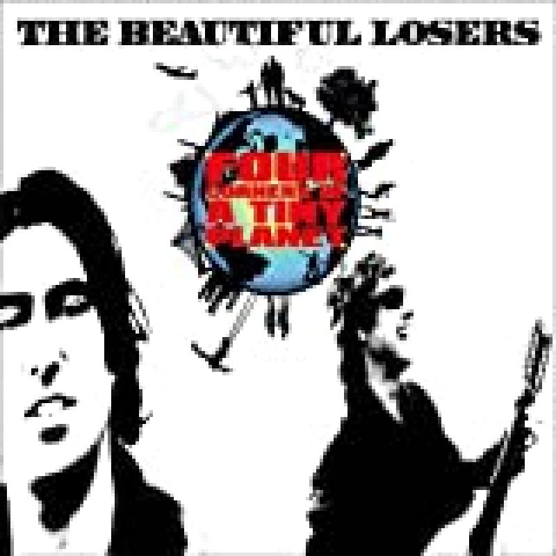 Beautiful Losers - Four Corners of a Tiny Planet