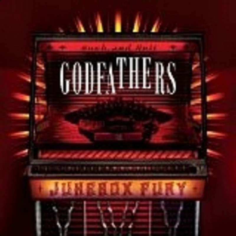 Godfathers - Jukebox Fury