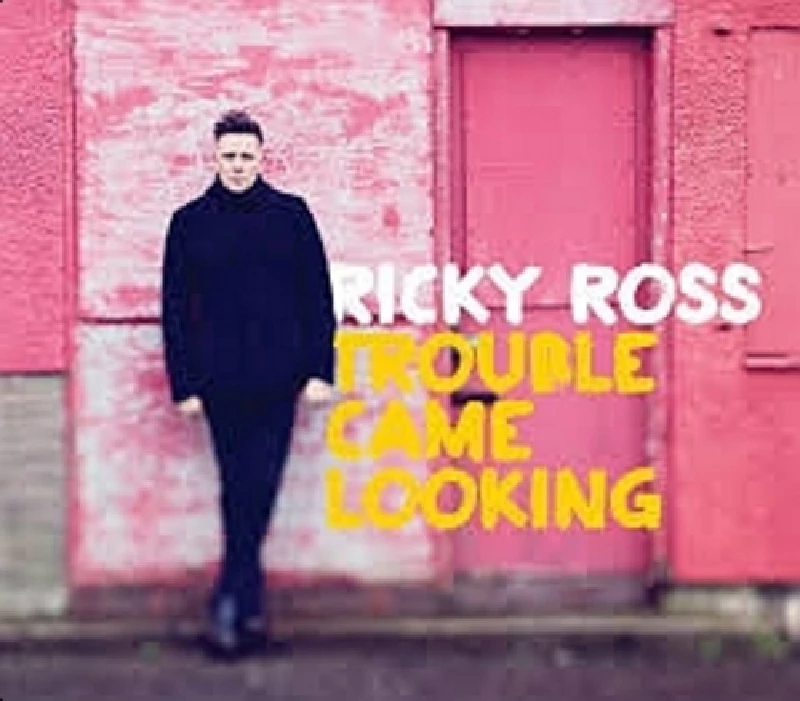Ricky Ross - Trouble Came Looking