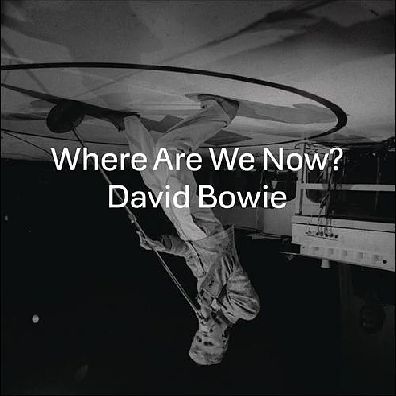 David Bowie - Where Are We Now?