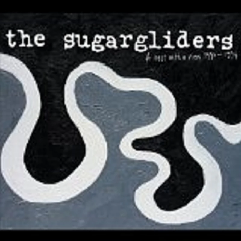 Sugargliders - A Nest with a View 1990-1994