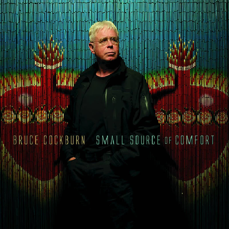 Bruce Cockburn - Small Source of Comfort