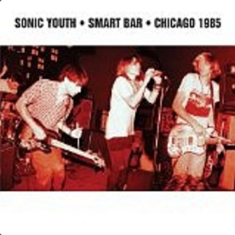 Sonic Youth - Smart Bar-Chicago 1985