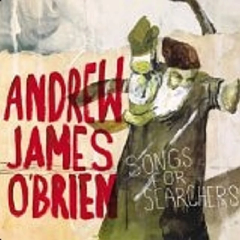 Andrew James O'Brien - Songs for Searchers
