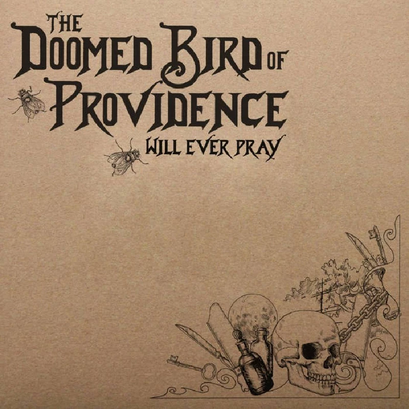 Doomed Bird of Providence - Will Ever Pray