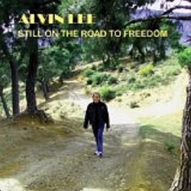 Alvin Lee - Still on the Road to Freedom