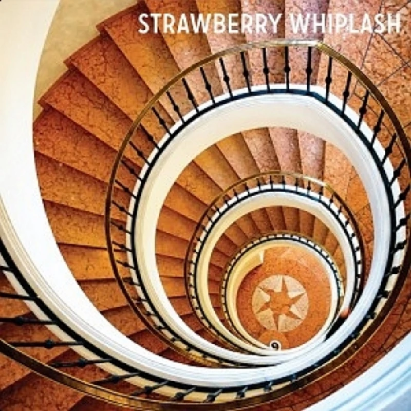 Strawberry Whiplash - Stuck in the Never Ending Now