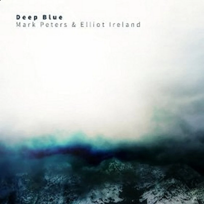 Mark Peters and Elliot Ireland - Deep Blue