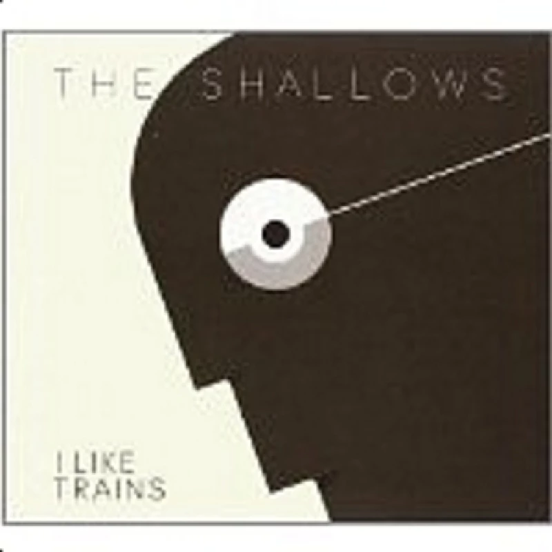 I Like Trains - The Shallows