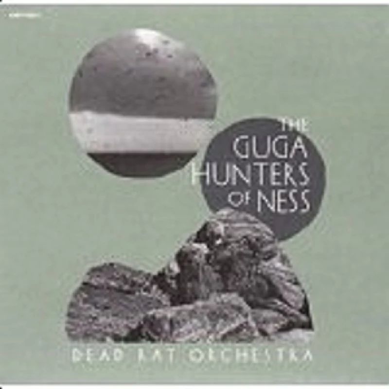 Dead Rat Orchestra - The Guga Hunters of Ness