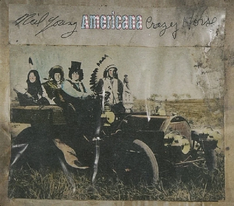 Neil Young And Crazy Horse - Americana