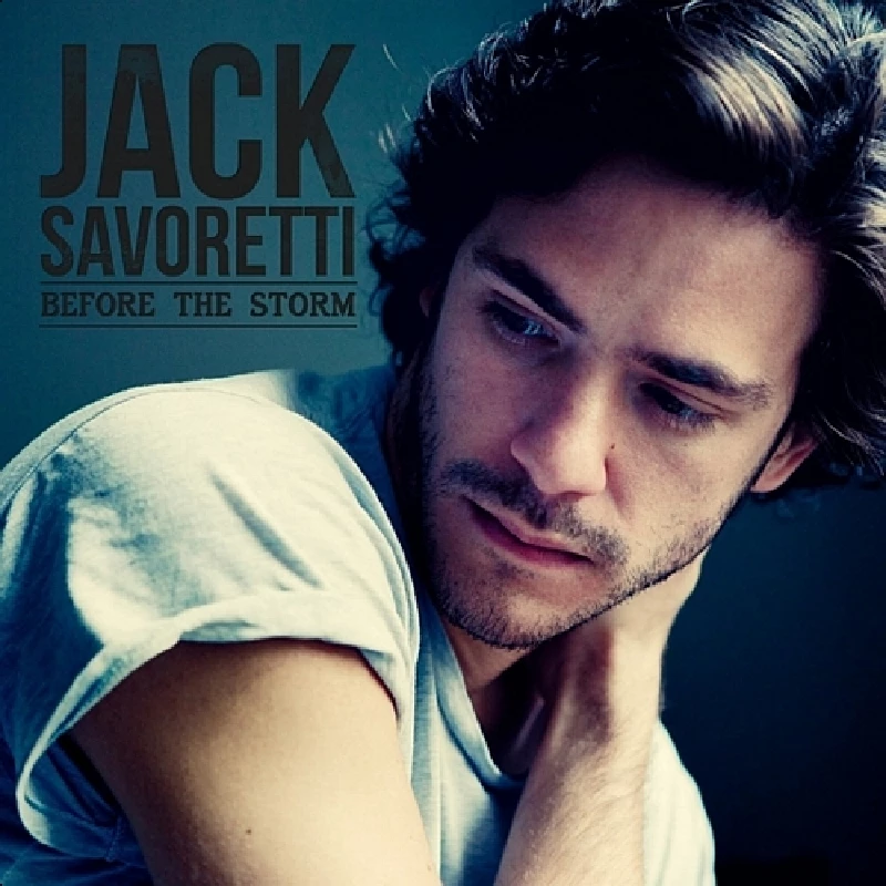 Jack Savoretti - Before the Storm