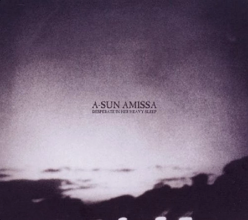 A-Sun Amissa - Desperate in Her Heavy Sleep