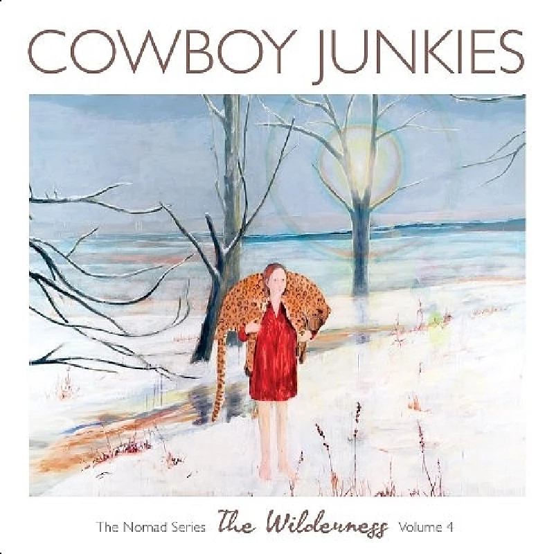 Cowboy Junkies - The Wilderness