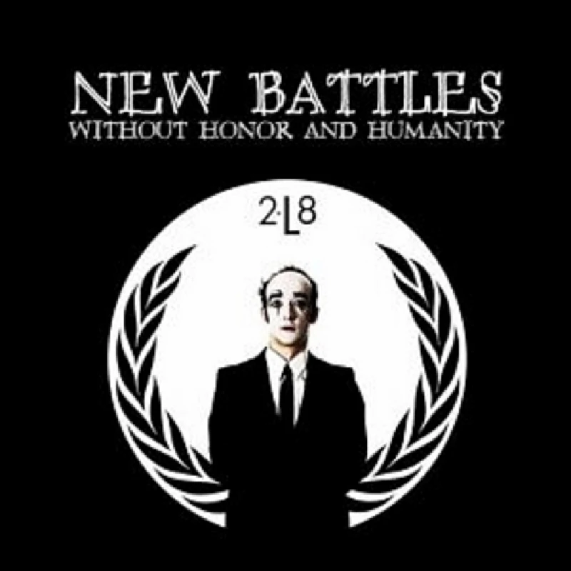 2L8 - New Battles, Without Honor and Humanity