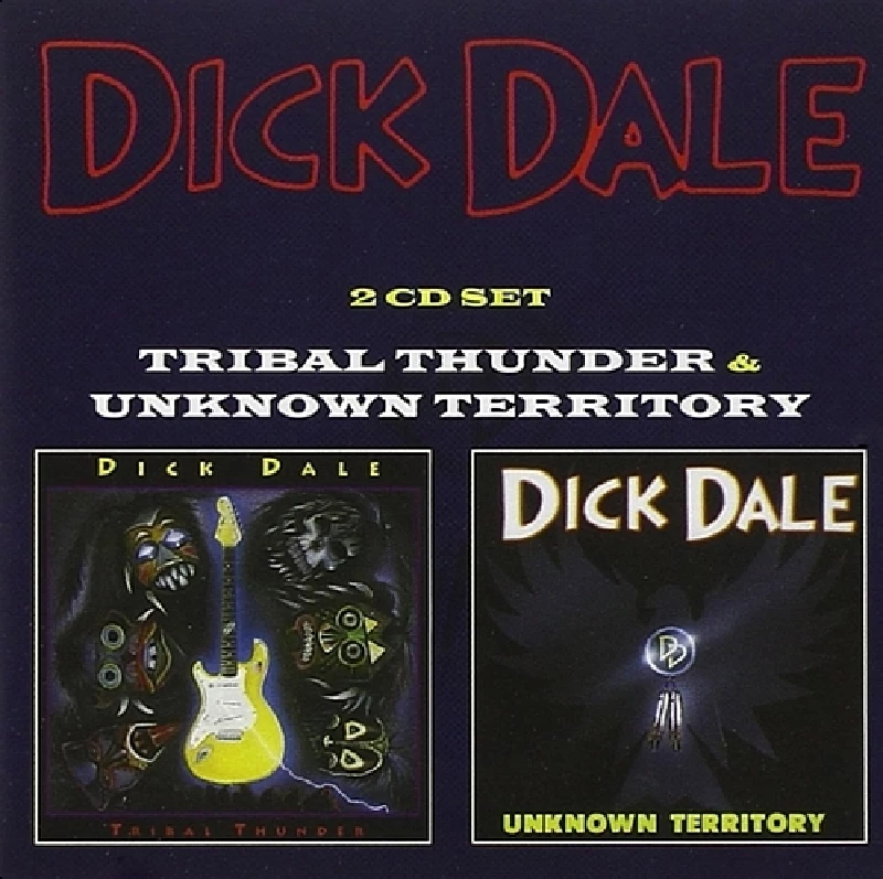 Dick Dale - Tribal Thunder/Unknown Territory