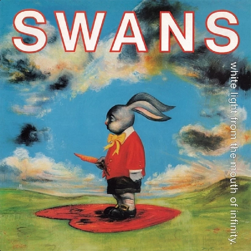 Swans - White Light from the Mouth of Infinity/ Love of Life