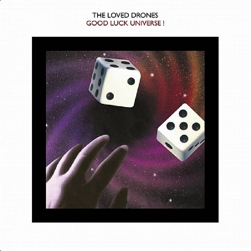 Loved Drones - Good Luck Universe!  