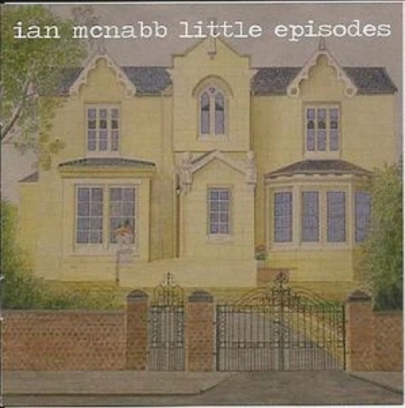 Ian Mcnabb - Little Episodes
